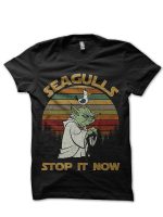 Seagulls Stop It Now Yoda T-Shirt