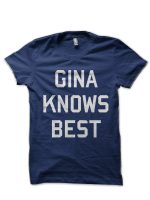 Gina Knows Best T-Shirt