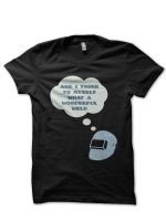 Wonderful Weld T-Shirt