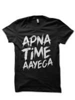 Apna Time Aayega Black T-Shirt