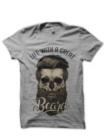 Life With A Great Beard T-Shirt