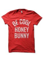 Be Cool Honey Bunny Red T-Shirt