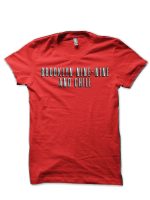 Brooklyn Nine-Nine and Chill T-Shirt