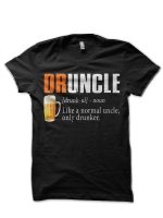 Definition Of Druncle Like A Normal Uncle Only Drunker T-Shirt