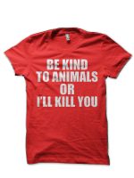 Be Kind To Animals T-Shirt