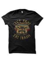 Live Fast Eat Trash Black T-Shirt