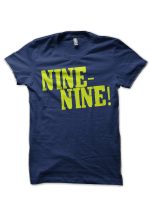Long Live The Nine Nine! T-Shirt