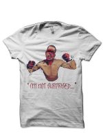 I'M NOT SURPRISED T-Shirt
