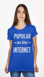 Popular On Internet Blue T-Shirt