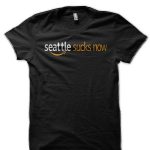 Seattle Sucks Now T-Shirt