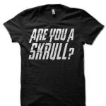 Are You A Skrull? T-Shirt