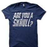 Are You A Skrull? T-Shirt