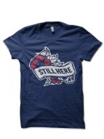 Still Here T-Shirt