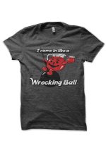 Wrecking Ball T-Shirt