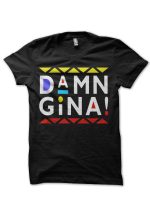 Damn Gina! Martin T-Shirt