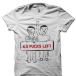 No Fucks Left Half Sleeve White T-Shirt