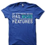 My Software Never Has Bugs Royal Blue Half Sleeve T-Shirt
