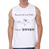 Gujjus Don't Go Fast Sleeveless White T-Shirt