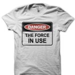 The Force In Use T-Shirt