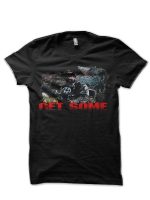 Get some Half Sleeve T-Shirt