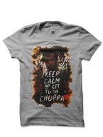 Keep Calm And Get To The Choppa T-Shirt