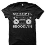 No Sleep Til Brooklyn Half Sleeve T-Shirt