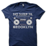 No Sleep Til Brooklyn Half Sleeve T-Shirt