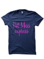Hot Mess Express Half Sleeve T-Shirt