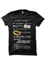 Hogwarts Denied Hobbit Becomes Jedi With Avengers Take Iron Throne T-Shirt