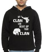 My Clan Can Beat Up Your Clan Black Hoodie