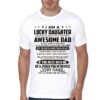 I Am Lucky Daughter White Half Sleeve T-Shirt