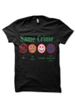 Same Crime More Time Half Sleeve T-Shirt,