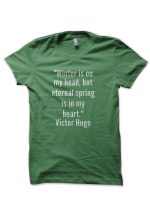 Winter is on my head, but eternal spring is in my heart Green Half Sleeve T-Shirt