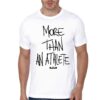 More Than An Athlete T-Shirt