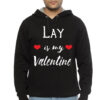 Lay Is My Valentine Black Hoodie