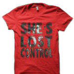 She's Lost Control Red T-Shirt