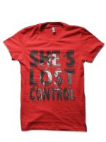 She's Lost Control Red T-Shirt