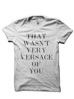 Wasn't Very Versace Half Sleeve T-Shirt