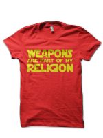 Weapons Are Part Of My Religion Red T-Shirt