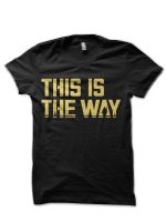 This is the Way Black T-Shirt