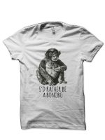I'd rather be a Bonobo White T-Shirt