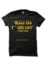 Make The Lift Black T-Shirt