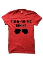 Talk To Me Goose - Top Gun Red T-Shirt