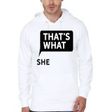 That's What She Said Quote Box Funny Humor Joke Novelty White Hoodie