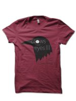 The Crows have Eyes III Maroon T-Shirt