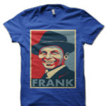 Frank Sinatra "Hope" Poster T-Shirt