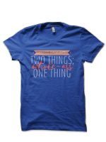 Never Half-Ass Two Things T-Shirt