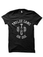 Taylor Gang Or Die T-Shirt