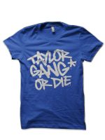 Taylor Gang Or Die T-Shirt