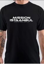 Mission Istaanbul T-Shirt